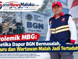 Polemik MBG: Ketika Dapur BGN Bermasalah, Guru dan Wartawan Malah Jadi Tertuduh